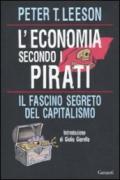 L'economia secondo i pirati. Il fascino segreto del capitalismo