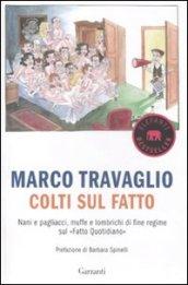 Colti sul Fatto. Nani e pagliacci, muffe e lombrichi di fine regime sul «Fatto Quotidiano»