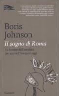 Il sogno di Roma. La lezione dell'antichità per capire l'Europa di oggi