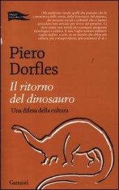 Il ritorno del dinosauro. Una difesa della cultura