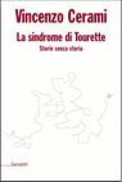 La sindrome di Tourette. Storie senza storia