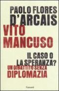 Il caso o la speranza?: Un dibattito senza diplomazia