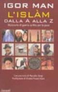 L' Islàm dalla A alla Z. Dizionario di guerra scritto per la pace
