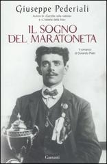 Il sogno del maratoneta. Il romanzo di Dorando Pietri