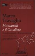 Montanelli e il Cavaliere. Storia di un grande e di un piccolo uomo