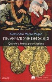 L'invenzione dei soldi. Quando la finanza parlava italiano