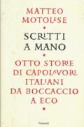 Scritti a mano. Otto storie di capolavori italiani da Boccaccio a Eco