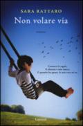 Non volare via