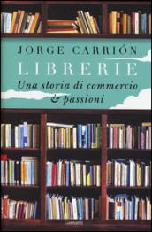 Librerie. Una storia di commercio e passioni