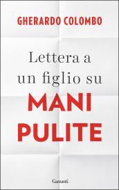 Lettera a un figlio su Mani pulite