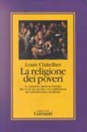 La religione dei poveri. Le missioni rurali in Europa dal XVI-XIX secolo e la costruzione del cattolicesimo moderno