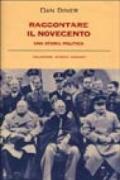 Raccontare il Novecento. Una storia politica