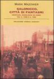 Salonicco, città di fantasmi. Cristiani, musulmani ed ebrei tra il 1430 e il 1950. Ediz. illustrata