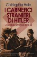 I carnefici stranieri di Hitler. L'Europa complice delle SS