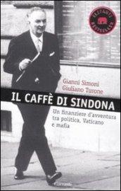 IL CAFFE'DI SINDONA. UN FINANZIERE