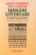 Dirigere e governare. Una proposta per reinventare la pubblica amministrazione