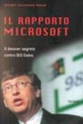 Il rapporto Microsoft. Il dossier segreto contro Bill Gates