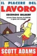 Il piacere del lavoro secondo Dilbert