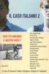 Il caso italiano 2. Dove sta andando il nostro paese?