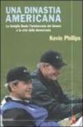 Una dinastia americana. La famiglia Bush: l'aristocrazia del denaro e la crisi della democrazia