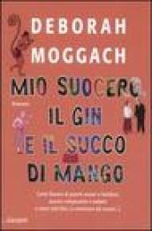 Mio suocero, il gin e il succo di mango