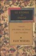 Le storie dei saggi. I maestri della Bibbia, del Talmud e del Chassidismo