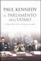 Il parlamento dell'uomo. Le Nazioni Unite e la ricerca di un governo mondiale