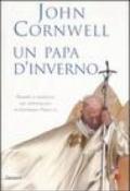 Un papa d'inverno. Trionfi e conflitti nel pontificato di Giovanni Paolo II