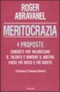 Meritocrazia. Quattro proposte concrete per valorizzare il talento e rendere il nostro paese più ricco e più giusto