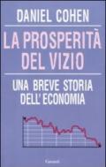 La prosperità del vizio. Una breve storia dell'economia