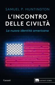 L' incontro delle civiltà. La nuova identità americana