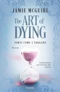 The art of dying. Forti come l'uragano