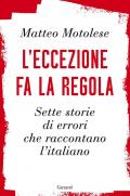 L' eccezione fa la regola. Sette storie di errori che raccontano l'italiano