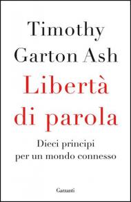 Libertà di parola. Dieci principi per un mondo connesso