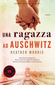 Una ragazza ad Auschwitz