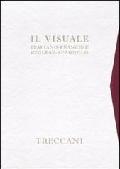 Il visuale. Italiano, francese, inglese e spagnolo