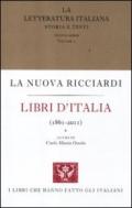 La letteratura italiana. Storia e testi. 1.Libri d'Italia (1861-2011)