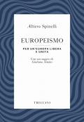 Europeismo. Per un'Europa libera e unita