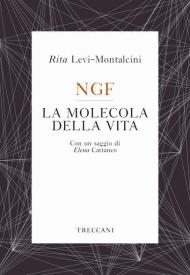 NGF. La molecola della vita