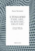 L' italiano. Parlare, scrivere, digitare