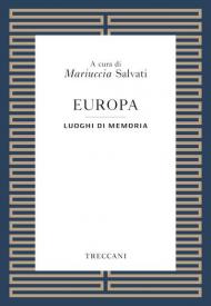 Europa. Luoghi della memoria