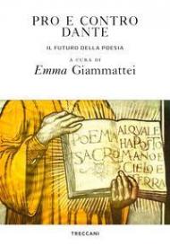 Pro e contro Dante. Il futuro della poesia