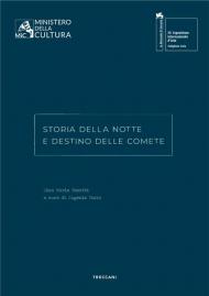 Storia della notte e destino delle comete. Gian Maria Tosatti. Ediz. italiana e inglese