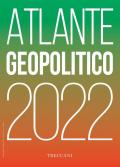 Treccani. Atlante geopolitico 2022