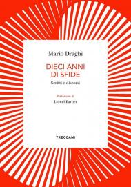 Dieci anni di sfide. Scritti e discorsi