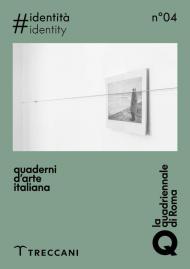 Quaderni d'arte italiana. Ediz. italiana e inglese. Vol. 4: Identità.