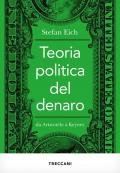 Teoria politica del denaro. Da Aristotele a Keynes