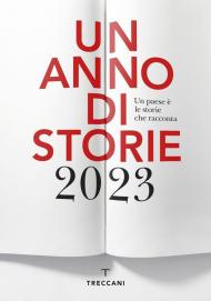 Un anno di storie 2023. Un paese è le storie che racconta. Ediz. italiana e inglese