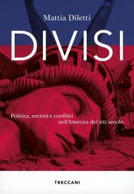 Divisi. Politica, società e conflitti nell'America del XXI secolo