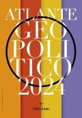 Treccani. Atlante geopolitico 2024